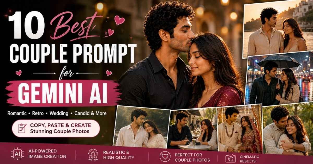 Couple Prompt for Gemini AI featuring romantic, retro, wedding and cinematic Indian couple photo ideas